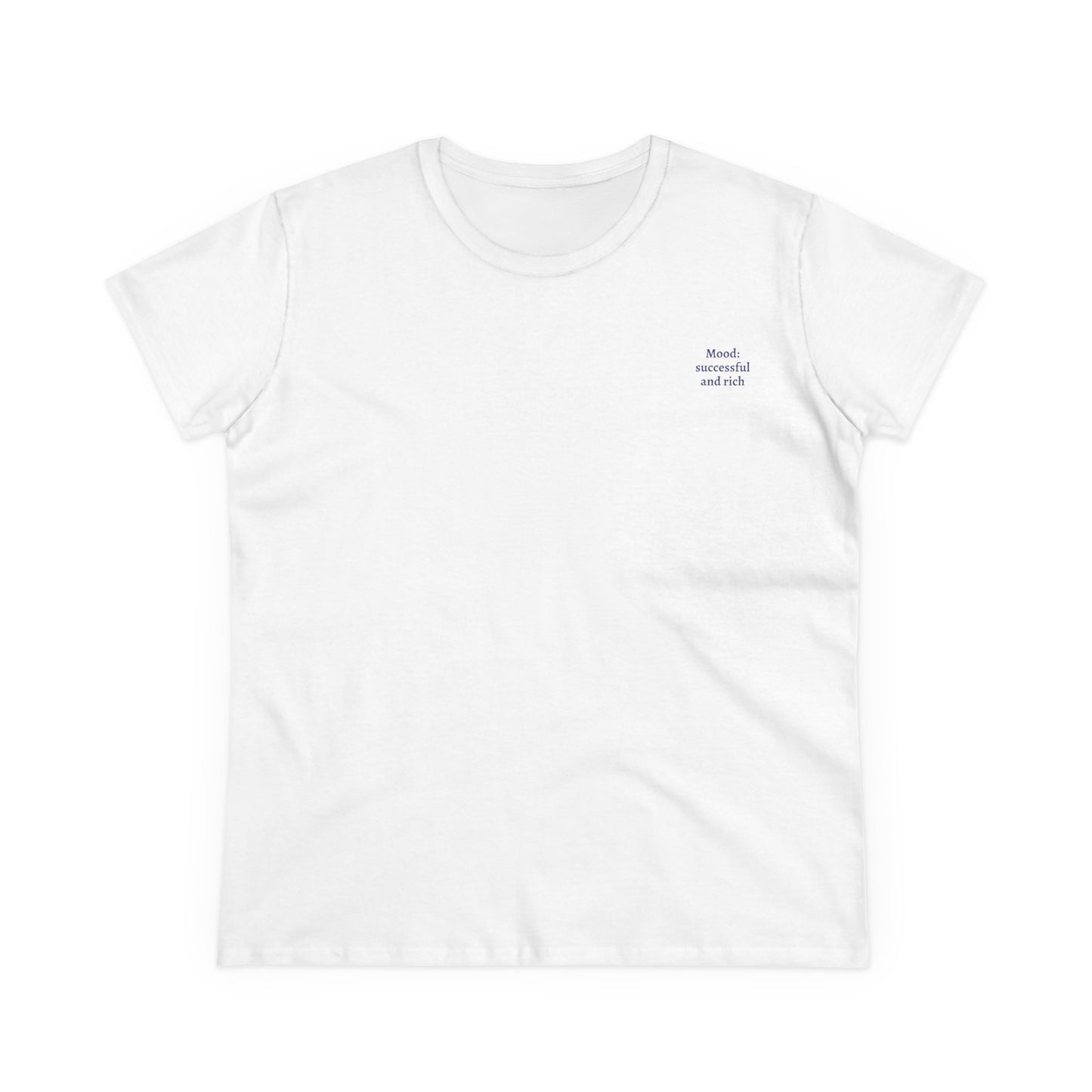 Women's Tee 'Mood: Successful and Rich'