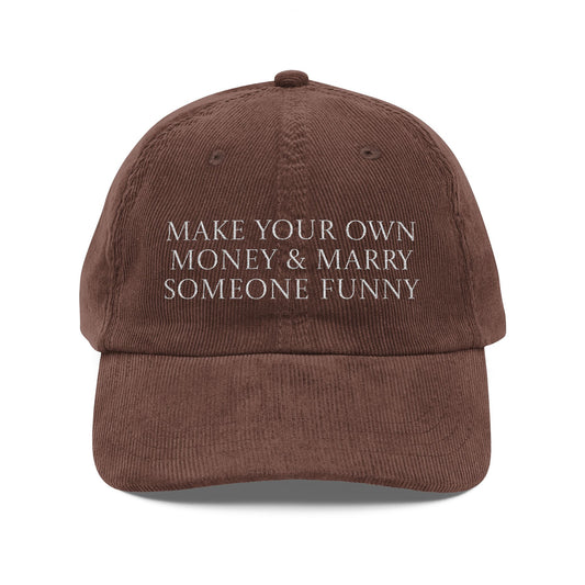 Vintage Cap 'Make your own money & marry someone funny'
