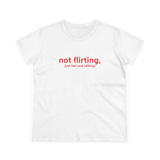 Women's Tee 'Not Flirting'