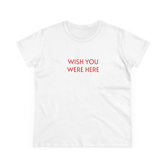 Women's Tee 'Wish you were here'