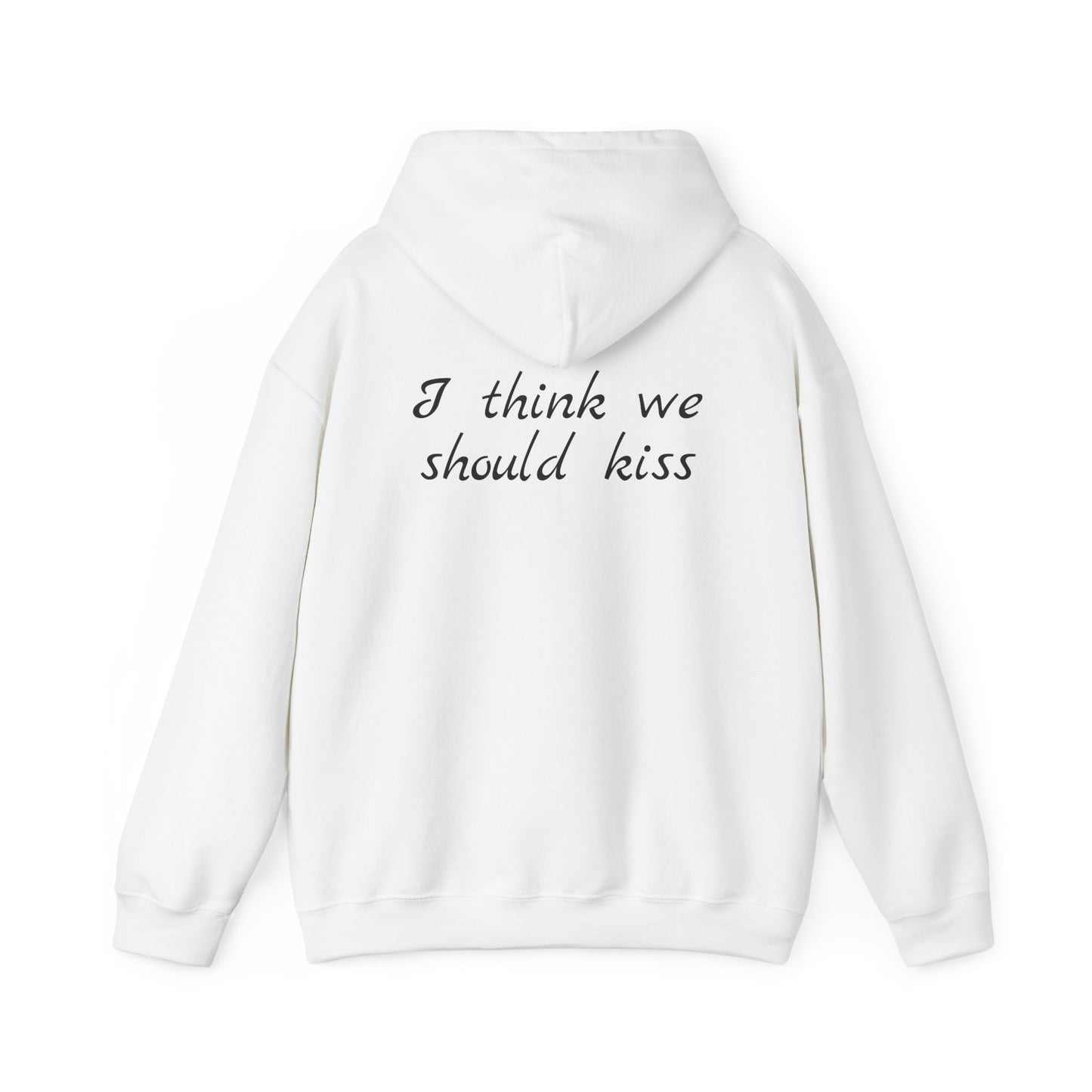 Men's Hoodie 'I THINK WE SHOULD KISS'