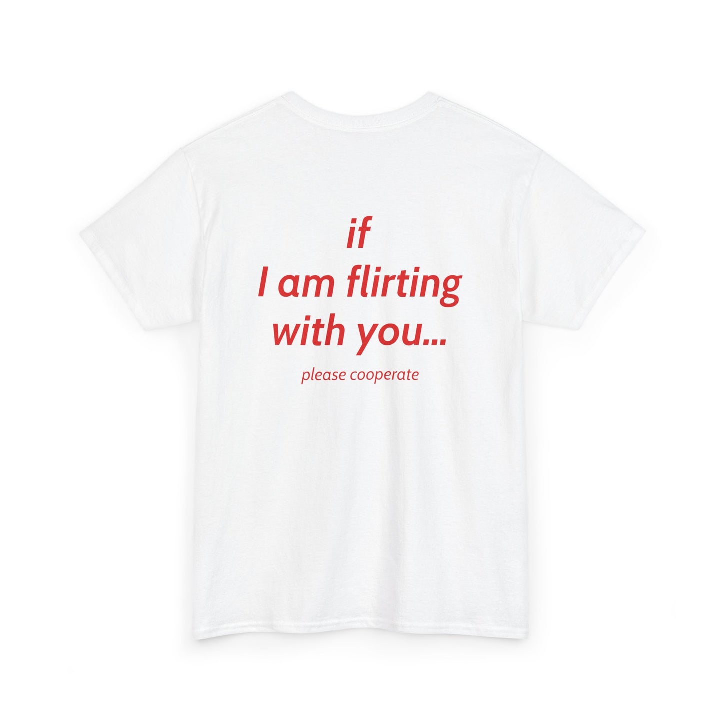 Men's T-Shirt 'IF I AM FLIRTING WITH YOU...'