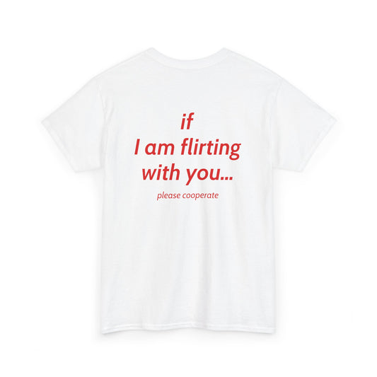 Men's T-Shirt 'IF I AM FLIRTING WITH YOU...'