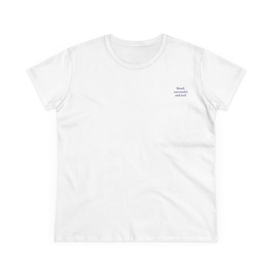 Women's Tee 'Mood: Successful and Rich'