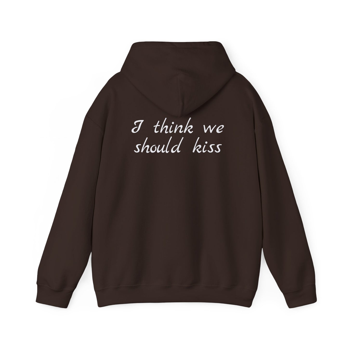 Men's Hoodie 'I THINK WE SHOULD KISS'